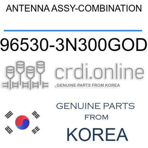 ANTENNA ASSY-COMBINATION [ORIGINAL] 96530-3N300GOD 965303N300GOD 96530 3N300GOD