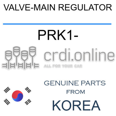 VALVE-MAIN REGULATOR [ORIGINAL] PRK1- PRK1 PRK1