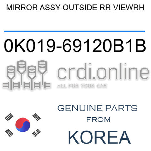 MIRROR ASSY-OUTSIDE RR VIEWRH [ORIGINAL] 0K019-69120B1B 0K01969120B1B 0K019 69120B1B