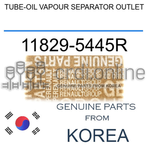 TUBE-OIL VAPOUR SEPARATOR OUTLET [ORIGINAL] 11829-5445R 118295445R 11829 5445R