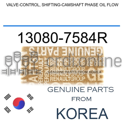 VALVE-CONTROL, SHIFTING-CAMSHAFT PHASE OIL FLOW [ORIGINAL] 13080-7584R 130807584R 13080 7584R