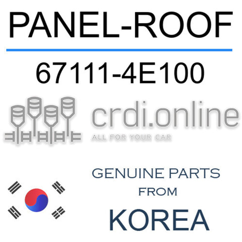 PANEL-ROOF [ORIGINAL] 67111-4E100 671114E100 67111 4E100