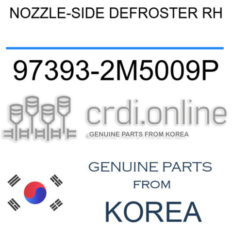 NOZZLE-SIDE DEFROSTER RH [ORIGINAL] 97393-2M5009P 973932M5009P 97393 2M5009P
