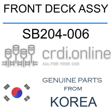 FRONT DECK ASSY [ORIGINAL] SB204-006 SB204006 SB204 006