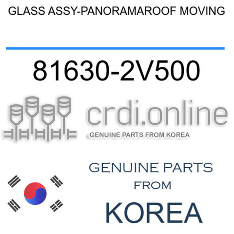 GLASS ASSY-PANORAMAROOF MOVING [ORIGINAL] 81630-2V500 816302V500 81630 2V500