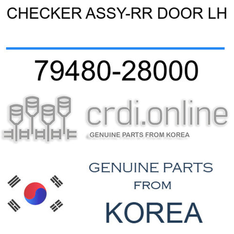 CHECKER ASSY-RR DOOR LH 79480-28000 7948028000 79480 28000