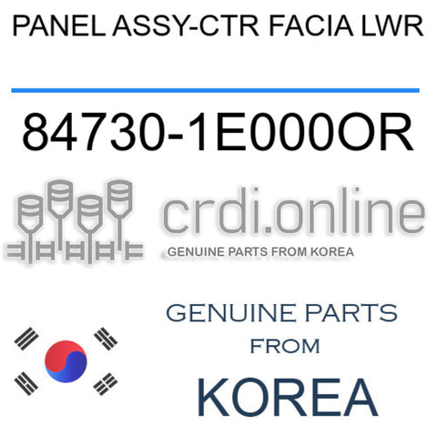 PANEL ASSY-CTR FACIA LWR [ORIGINAL] 84730-1E000OR 847301E000OR 84730 1E000OR