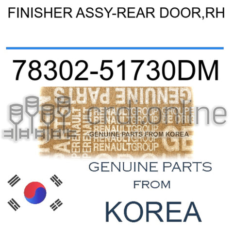FINISHER ASSY-REAR DOOR,RH [ORIGINAL] 78302-51730DM 7830251730DM 78302 51730DM