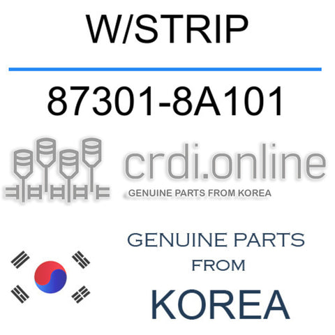 W/STRIP 87301-8A101 873018A101 87301 8A101