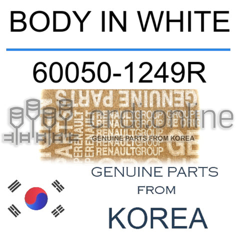 BODY IN WHITE [ORIGINAL] 60050-1249R 600501249R 60050 1249R