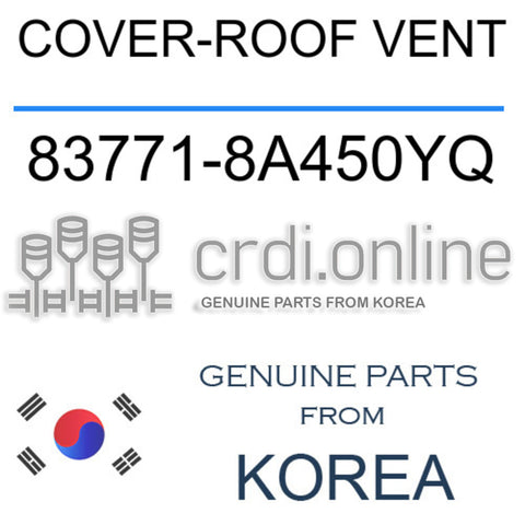 COVER-ROOF VENT [ORIGINAL] 83771-8A450YQ 837718A450YQ 83771 8A450YQ