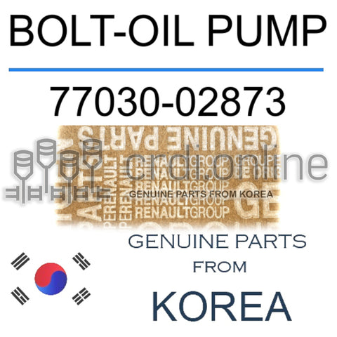 BOLT-OIL PUMP [ORIGINAL] 77030-02873 7703002873 77030 02873
