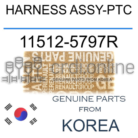 HARNESS ASSY-PTC [ORIGINAL] 11512-5797R 115125797R 11512 5797R