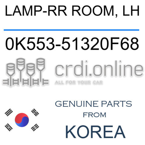 LAMP-RR ROOM, LH [ORIGINAL] 0K553-51320F68 0K55351320F68 0K553 51320F68