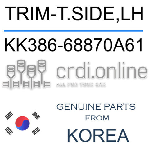 TRIM-T.SIDE,LH [ORIGINAL] KK386-68870A61 KK38668870A61 KK386 68870A61