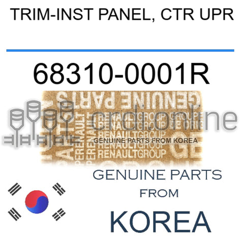 TRIM-INST PANEL, CTR UPR [ORIGINAL] 68310-0001R 683100001R 68310 0001R