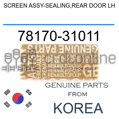 SCREEN ASSY-SEALING,REAR DOOR LH [ORIGINAL] 78170-31011 7817031011 78170 31011