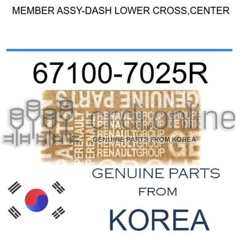 MEMBER ASSY-DASH LOWER CROSS,CENTER [ORIGINAL] 67100-7025R 671007025R 67100 7025R