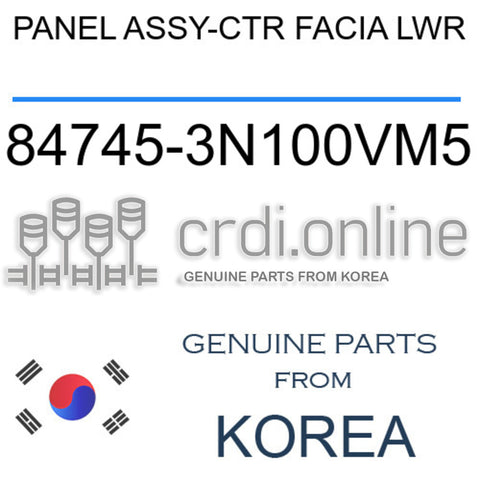 PANEL ASSY-CTR FACIA LWR [ORIGINAL] 84745-3N100VM5 847453N100VM5 84745 3N100VM5