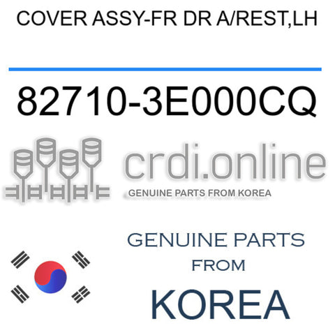 COVER ASSY-FR DR A/REST,LH [ORIGINAL] 82710-3E000CQ 827103E000CQ 82710 3E000CQ