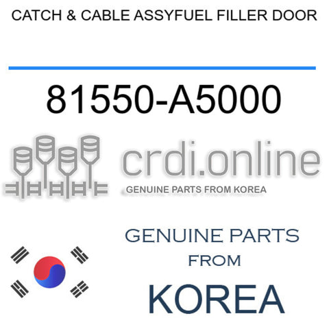 CATCH & CABLE ASSYFUEL FILLER DOOR [ORIGINAL] 81550-A5000 81550A5000 81550 A5000