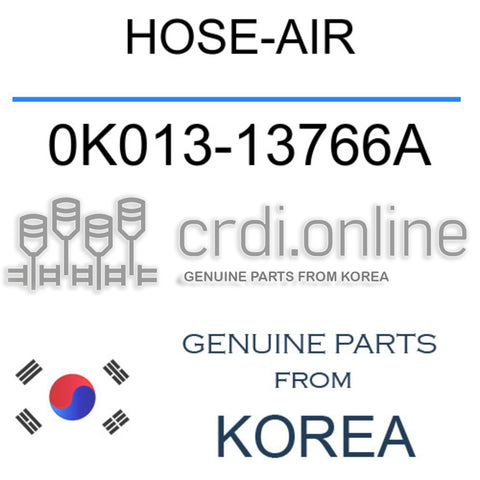 HOSE-AIR 0K013-13766A 0K01313766A 0K013 13766A