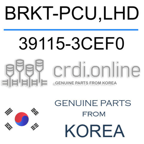 BRKT-PCU,LHD 39115-3CEF0 391153CEF0 39115 3CEF0