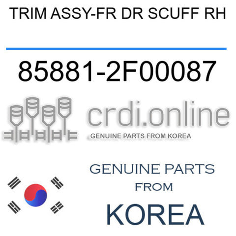 TRIM ASSY-FR DR SCUFF RH [ORIGINAL] 85881-2F00087 858812F00087 85881 2F00087