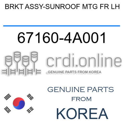 BRKT ASSY-SUNROOF MTG FR LH 67160-4A001 671604A001 67160 4A001