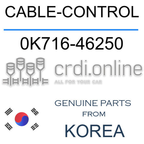 CABLE-CONTROL [ORIGINAL] 0K716-46250 0K71646250 0K716 46250