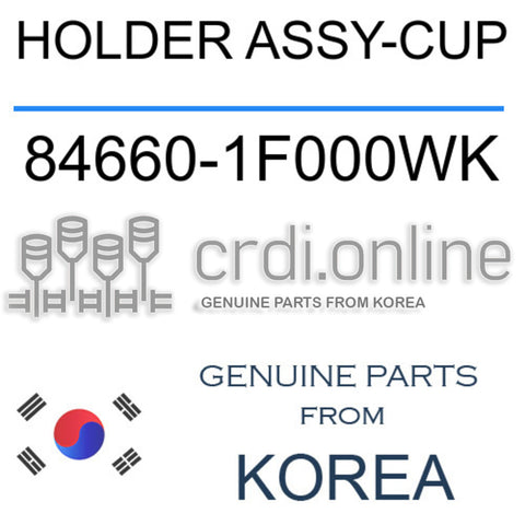 HOLDER ASSY-CUP [ORIGINAL] 84660-1F000WK 846601F000WK 84660 1F000WK