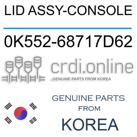 LID ASSY-CONSOLE [ORIGINAL] 0K552-68717D62 0K55268717D62 0K552 68717D62