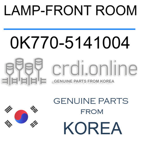 LAMP-FRONT ROOM [ORIGINAL] 0K770-5141004 0K7705141004 0K770 5141004