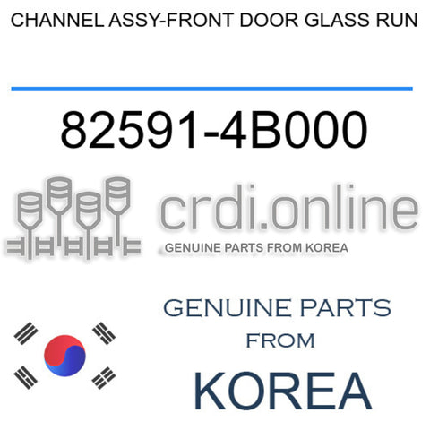 CHANNEL ASSY-FRONT DOOR GLASS RUN [ORIGINAL] 82591-4B000 825914B000 82591 4B000