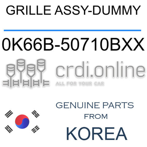 GRILLE ASSY-DUMMY [ORIGINAL] 0K66B-50710BXX 0K66B50710BXX 0K66B 50710BXX