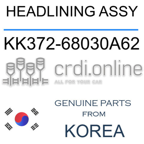 HEADLINING ASSY [ORIGINAL] KK372-68030A62 KK37268030A62 KK372 68030A62