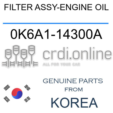FILTER ASSY-ENGINE OIL [ORIGINAL] 0K6A1-14300A 0K6A114300A 0K6A1 14300A