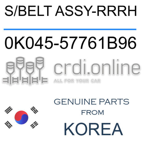 S/BELT ASSY-RRRH [ORIGINAL] 0K045-57761B96 0K04557761B96 0K045 57761B96
