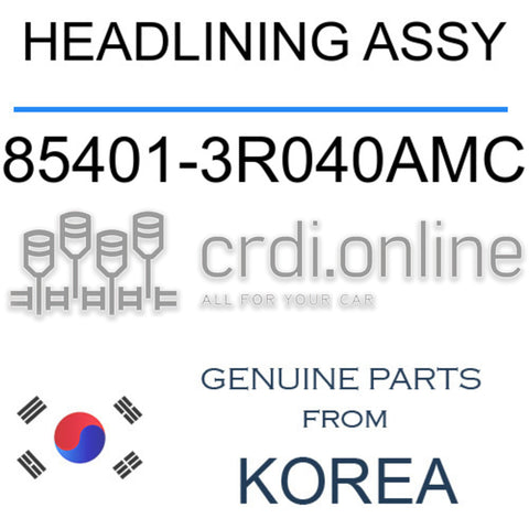 HEADLINING ASSY [ORIGINAL] 85401-3R040AMC 854013R040AMC 85401 3R040AMC