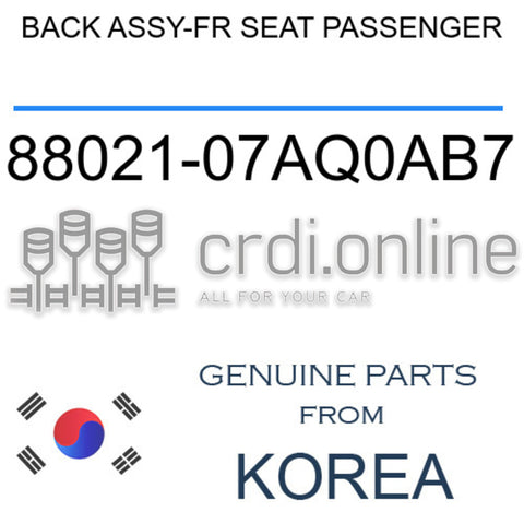 BACK ASSY-FR SEAT PASSENGER 88021-07AQ0AB7 8802107AQ0AB7 88021 07AQ0AB7