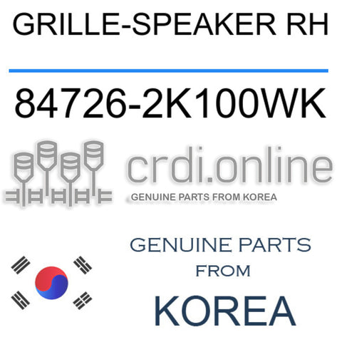 GRILLE-SPEAKER RH 84726-2K100WK 847262K100WK 84726 2K100WK