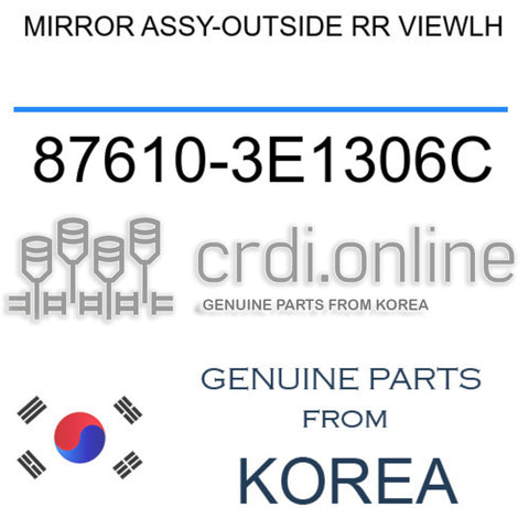 MIRROR ASSY-OUTSIDE RR VIEWLH [ORIGINAL] 87610-3E1306C 876103E1306C 87610 3E1306C