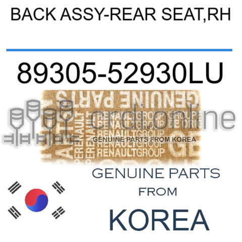 BACK ASSY-REAR SEAT,RH [ORIGINAL] 89305-52930LU 8930552930LU 89305 52930LU
