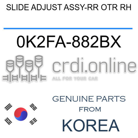 SLIDE ADJUST ASSY-RR OTR RH 0K2FA-882BX 0K2FA882BX 0K2FA 882BX