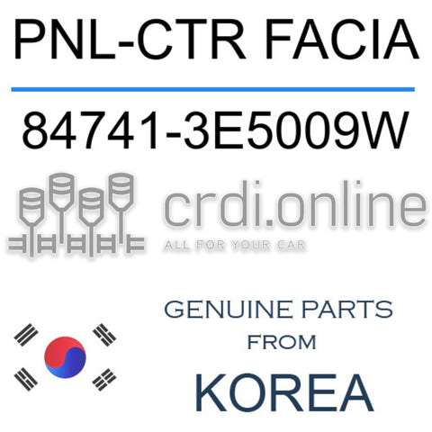 PNL-CTR FACIA [ORIGINAL] 84741-3E5009W 847413E5009W 84741 3E5009W