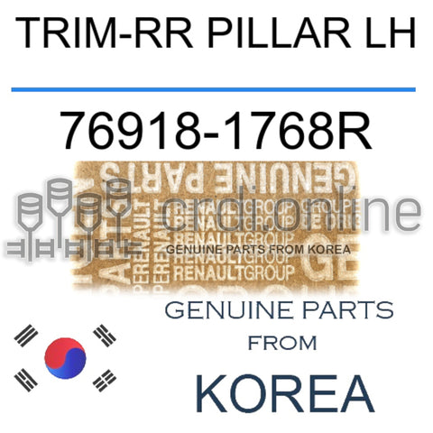 TRIM-RR PILLAR LH [ORIGINAL] 76918-1768R 769181768R 76918 1768R