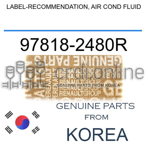 LABEL-RECOMMENDATION, AIR COND FLUID [ORIGINAL] 97818-2480R 978182480R 97818 2480R