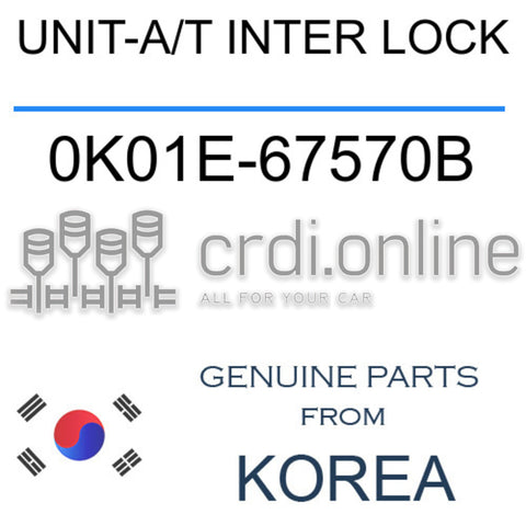 UNIT-A/T INTER LOCK [ORIGINAL] 0K01E-67570B 0K01E67570B 0K01E 67570B