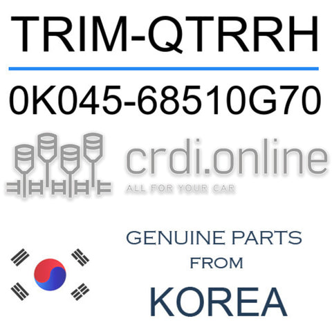 TRIM-QTRRH 0K045-68510G70 0K04568510G70 0K045 68510G70