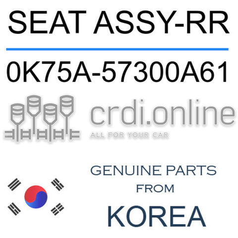SEAT ASSY-RR [ORIGINAL] 0K75A-57300A61 0K75A57300A61 0K75A 57300A61